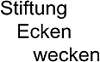 www.stiftung-ecken-wecken.de